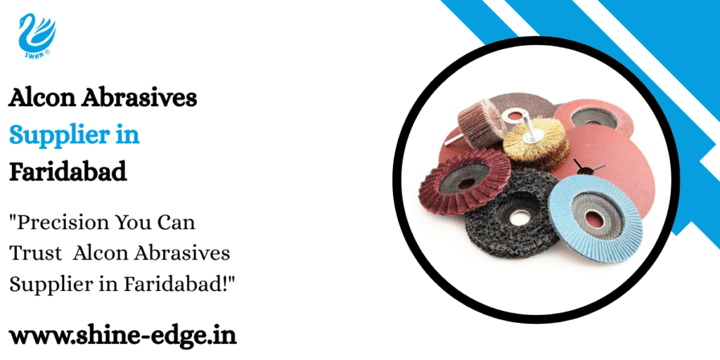 Alcon Abrasives Supplier in Faridabad
